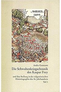 Die Schwabenkriegschronik Des Kaspar Frey