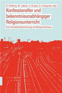 Konfessioneller Und Bekenntnisunabhangiger Religionsunterricht