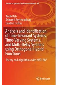 Analysis and Identification of Time-Invariant Systems, Time-Varying Systems, and Multi-Delay Systems Using Orthogonal Hybrid Functions