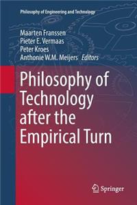 Philosophy of Technology After the Empirical Turn