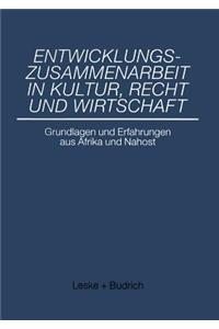 Entwicklungszusammenarbeit in Kultur, Recht Und Wirtschaft