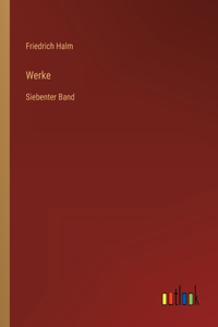 Werke: Siebenter Band