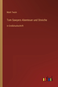Tom Sawyers Abenteuer und Streiche