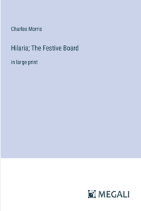 Hilaria; The Festive Board