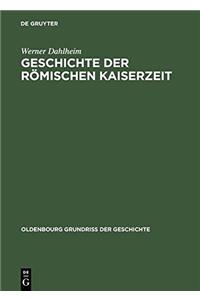 Geschichte Der Romischen Kaiserzeit (Oldenbourg Grundriss der Geschichte)