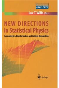 New Directions in Statistical Physics: Econophysics, Bioinformatics, and Pattern Recognition