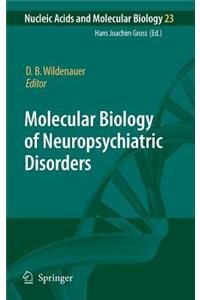 Molecular Biology of Neuropsychiatric Disorders