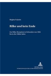 «Rilke und kein Ende»
