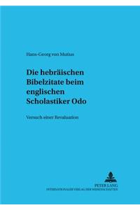 Die Hebraeischen Bibelzitate Beim Englischen Scholastiker Odo