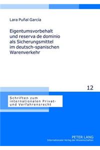Eigentumsvorbehalt Und Reserva de Dominio ALS Sicherungsmittel Im Deutsch-Spanischen Warenverkehr
