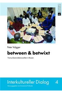 Between & Betwixt
