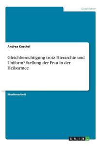 Gleichberechtigung trotz Hierarchie und Uniform? Stellung der Frau in der Heilsarmee