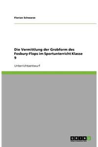 Die Vermittlung der Grobform des Fosbury-Flops im Sportunterricht Klasse 9