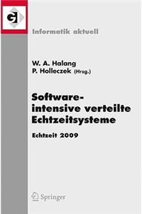 Software-Intensive Verteilte Echtzeitsysteme Echtzeit 2009: Fachtagung Des GI/GMA-Fachausschusses Echtzeitsysteme (Real-Time) Boppard, 19. Und 20. November 2009