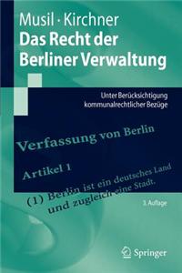 Das Recht Der Berliner Verwaltung: Unter Berucksichtigung Kommunalrechtlicher Bezuge