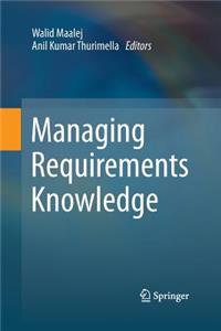 Managing Requirements Knowledge
