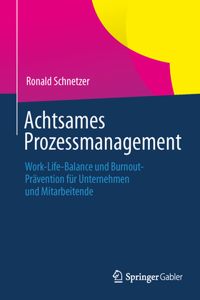 Achtsames Prozessmanagement