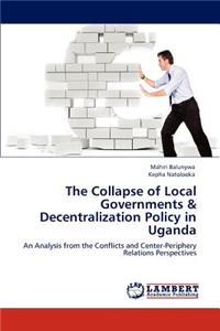 Collapse of Local Governments & Decentralization Policy in Uganda