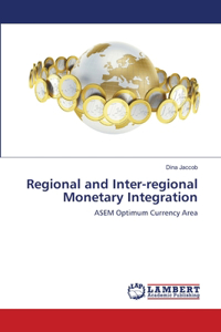 Regional and Inter-regional Monetary Integration