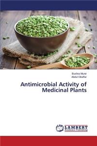 Antimicrobial Activity of Medicinal Plants