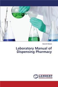 Laboratory Manual of Dispensing Pharmacy