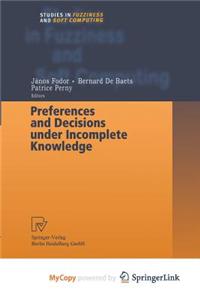 Preferences and Decisions under Incomplete Knowledge