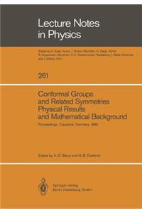 Conformal Groups and Related Symmetries Physical Results and Mathematical Background