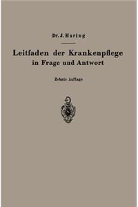 Leitfaden Der Krankenpflege in Frage Und Antwort: Für Medizinstudierende, Krankenpflegeschulen Und Schwesternhäuser