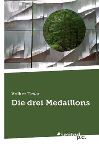 Die drei Medaillons
