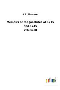 Memoirs of the Jacobites of 1715 and 1745