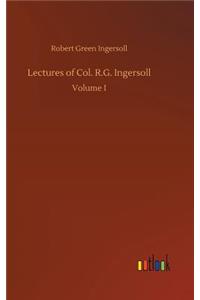 Lectures of Col. R.G. Ingersoll