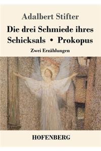 Die drei Schmiede ihres Schicksals / Prokopus