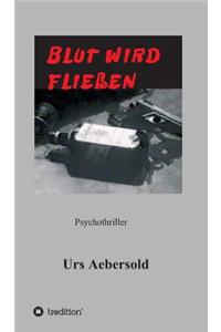 Blut Wird Fliessen