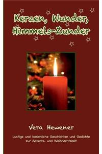 Kerzen, Wunder, Himmels-Zunder