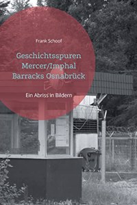 Geschichtsspuren Mercer/Imphal Barracks Osnabrück