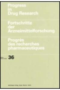 Progress in Drug Research / Fortschritte der Arzneimittelforschung / Progres des Recherches Pharmaceutiques