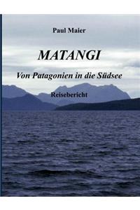 Matangi - Von Patagonien in die Südsee
