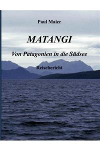 Matangi - Von Patagonien in die Südsee