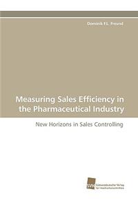 Measuring Sales Efficiency in the Pharmaceutical Industry