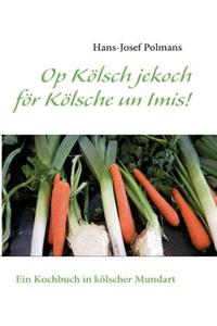 Op Kölsch jekoch för Kölsche un Imis!