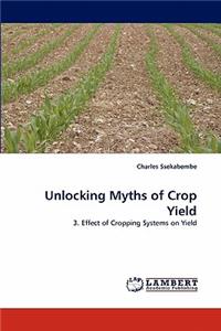 Unlocking Myths of Crop Yield