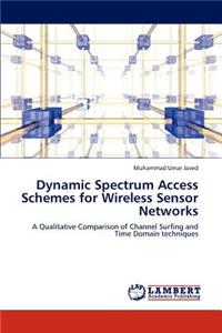 Dynamic Spectrum Access Schemes for Wireless Sensor Networks