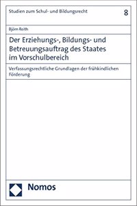 Der Erziehungs-, Bildungs- Und Betreuungsauftrag Des Staates Im Vorschulbereich