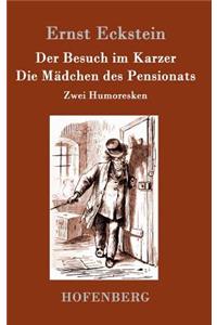 Besuch im Karzer / Die Mädchen des Pensionats
