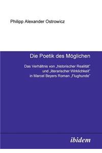 Poetik des Möglichen. Das Verhältnis von historischer Realität und literarischer Wirklichkeit in Marcel Beyers Roman Flughunde