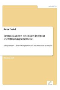 Einflussfaktoren besonders positiver Dienstleistungserlebnisse