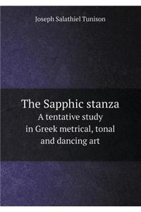 The Sapphic Stanza a Tentative Study in Greek Metrical, Tonal and Dancing Art