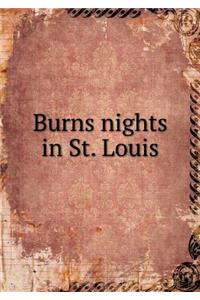 Burns Nights in St. Louis