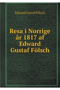 Resa I Norrige År 1817 AF Edward Gustaf Fölsch
