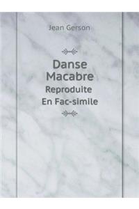 Danse Macabre Reproduite En Fac-simile